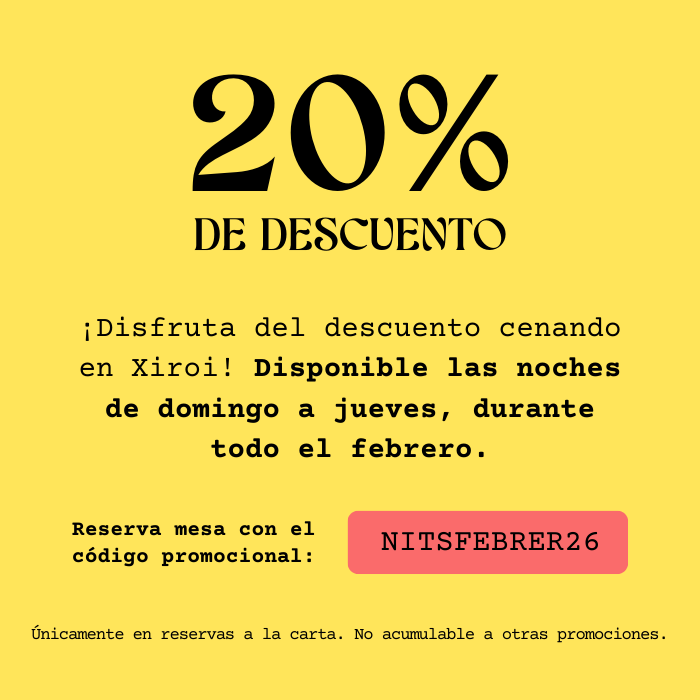 20% descuento noches de Febrero | Restaurante Xiroi